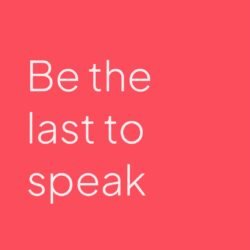 be the last to speak